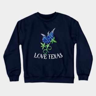 Love Texas Bluebonnets Crewneck Sweatshirt